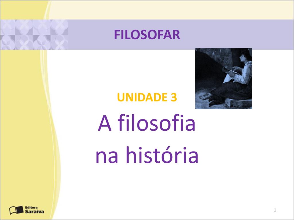 UNIDADE 3 A filosofia na história ppt carregar